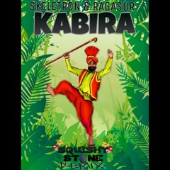 Skeletron & Ragasur - Kabira (Squishy Stone Remix)
