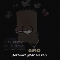 FakeLove (Feat. Lil Dex)