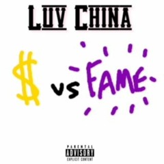 Famous x LuvChina (Prod Rowezart)