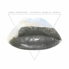 Carla Morrison - Disfruto (Donelli Remix)