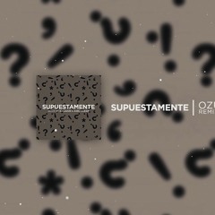 SUPUESTAMENTE - AXEL CARAM x DJ LAUUH (REMIX)
