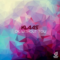 Klaas - Ok Without You