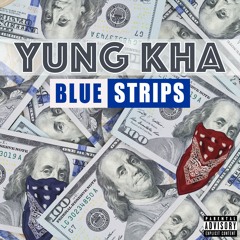 Yung Kha - Blue Strips