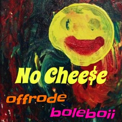 No Chee$e (feat. Boleboii)