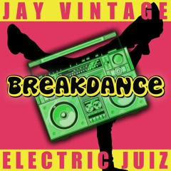 Breakdance (feat. Electric Juiz)