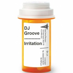 DJ Groove - Irritation