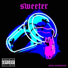 Sweeter (prod. by Dr.Alien)