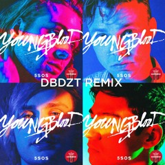 5 Seconds of Summer - Youngblood (DBDZT REMIX)