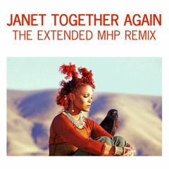 Janet  - Together Again (Extended MHP Remix 2)