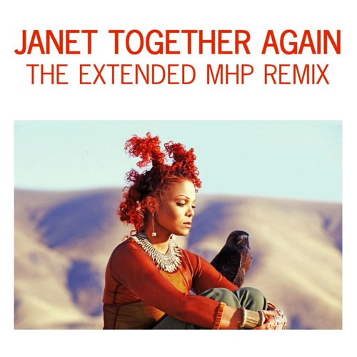 Janet  - Together Again (Extended MHP Remix 2)