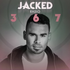 Afrojack Presents JACKED Radio – 367