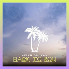 Finn Gruva - Back To You (Official Audio)