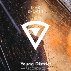 MVX - Drop It! (OUT NOW)