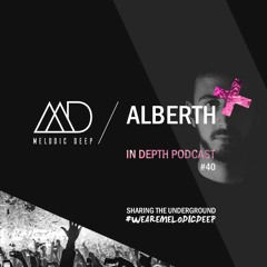 MELODIC DEEP IN DEPTH PODCAST #040 / ALBERTH