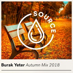 Burak Yeter - Autumn Mix 2018