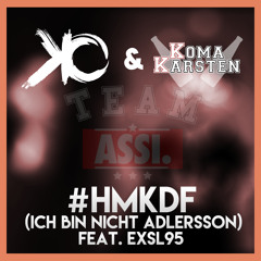 #HMKDF (Ich bin nicht Adlersson) feat. Exsl95