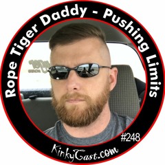 #248 - Rope Tiger Daddy - Pushing Limits