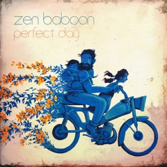 Zen Baboon - Perfect Day  - 03 Kaleido Fish