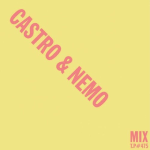 TESTPRESSING MIX #475 - Castro & Nemo - Longitudinal Fermented