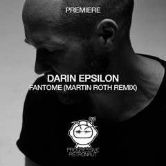 PREMIERE: Darin Epsilon - Fantome (Martin Roth Remix) [Perspectives Digital]