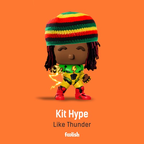 Kit Hype - Like Thunder
