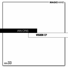 Ian Cris - Vision (Full Version)[Magic Hand]