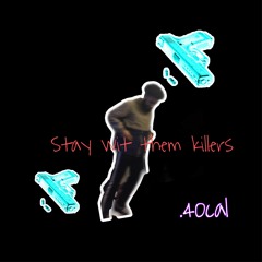 Stay Wit Them Killers(prod. by Bumpsum)