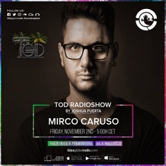 Mirco Caruso @ Ibiza Global Radio [01-11-2018] I Tod Radioshow GuestMix