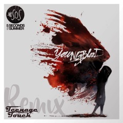 5 Seconds of Summer - Young Blood (Teenage Touch Remix)