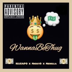 ILLCAPO feat. MickyD & Menilla - WannaBeThug (prod. by MickyD)