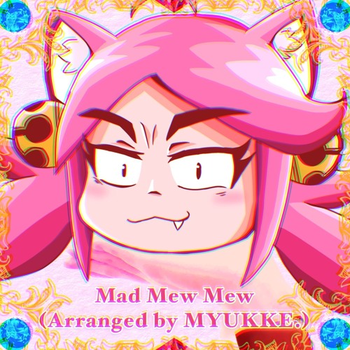 【Undertale】Mad Mew Mew (Arranged by MYUKKE.)