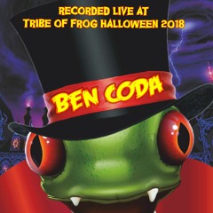 Ben Coda - Recorded at Tribe of Frog Halloween 2018