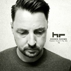 Hidden Rooms' "Passion Doesn't Pay Mix P8"