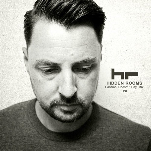 Hidden Rooms' "Passion Doesn't Pay Mix P8"