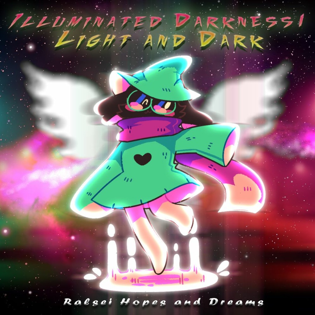 Stream [Ralsei Hopes and Dreams] - Illuminated Darkness / Light and ...
