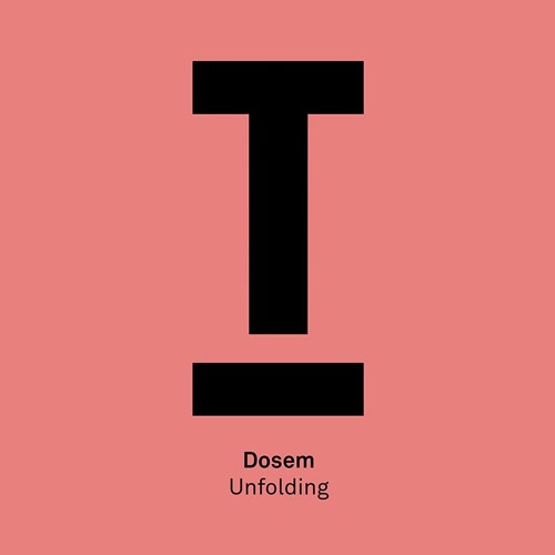 Dosem – 'Unfolding' – Out now!