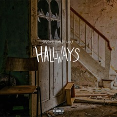 Hallways (Ft. Lege & Osaka)