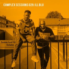Complex Sessions 029: iLL BLU
