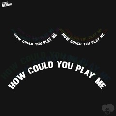 ENI - How Could You Play Me (prod. LateNight)