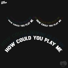 ENI - How Could You Play Me (prod. LateNight)