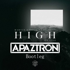 Martin Garrix Feat. Bonn - High On Life (Apaztron Bootleg)