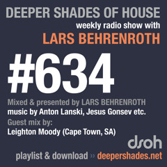 DSOH #634 Deeper Shades Of House w/ guest mix by LEIGHTON MOODY