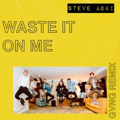 Steve Aoki - Waste It On Me (feat. BTS) [GVNG Remix] CLICK BUY TO DOWNLOAD!