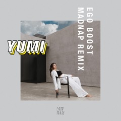 YUMI - Ego Boost (Madnap Remix)
