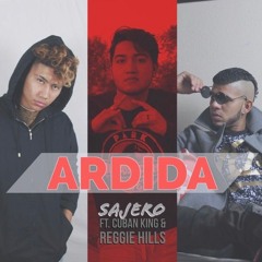 Ardida (feat. Cuban King & Sajero) Prod. By Sajero