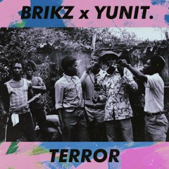 BRIKZ x YUNIT - TERROR (Free Download)
