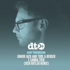 Junior Jack and Tube & Berger - E Samba (Josh Butler Remix)