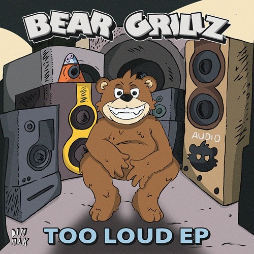 Stream Bear Grillz | Listen to BEAR GRILLZ - TOO LOUD EP playlist online  for free on SoundCloud