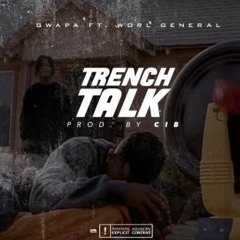 Yung Gwapa X WORL - Trench Talk