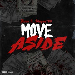 Move Aside - Hove Ft. Stupes760 (Prod. BeatsbyHT)